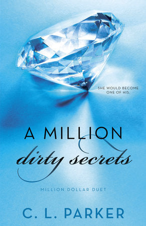 A Million Dirty Secrets Paperback by C. L. Parker