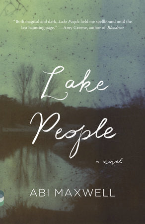 Lake People Paperback by Abi Maxwell
