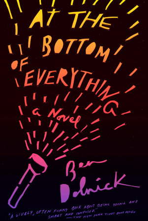At the Bottom of Everything Paperback by Ben Dolnick