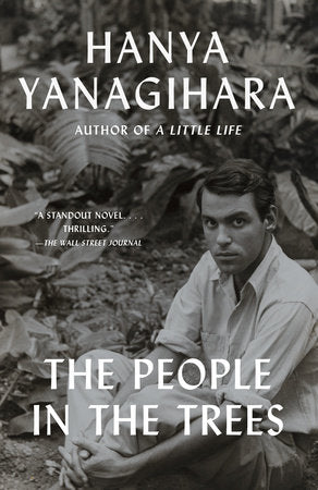 The People in the Trees Paperback by Hanya Yanagihara