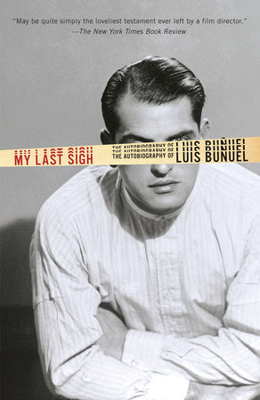 My Last Sigh Paperback by Luis Bunuel