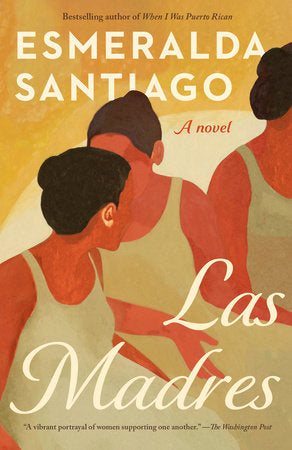 Las Madres Paperback by Esmeralda Santiago
