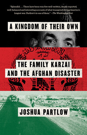 A Kingdom of Their Own Paperback by Joshua Partlow