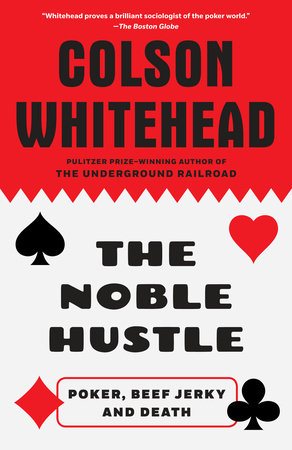 The Noble Hustle Paperback by Colson Whitehead