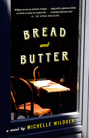 Bread and Butter Paperback by Michelle Wildgen