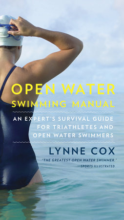 Open Water Swimming Manual Paperback by Lynne Cox