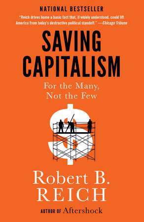 Saving Capitalism Paperback by Robert B. Reich