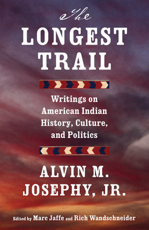 The Longest Trail Paperback by Alvin M. Josephy, Jr.