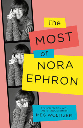 The Most of Nora Ephron Paperback by Nora Ephron; With an Introduction by Meg Wolitzer