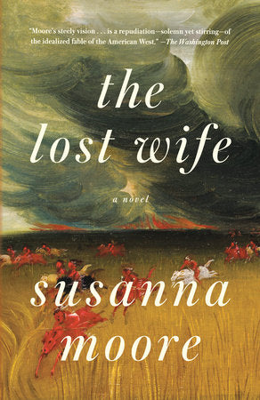 The Lost Wife TR by Susanna Moore