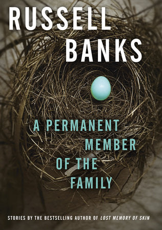 A Permanent Member of the Family Paperback by Russell Banks