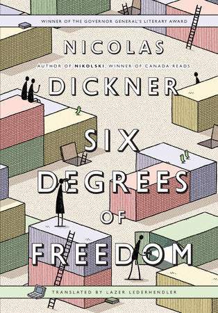 Six Degrees of Freedom Paperback by Nicolas Dickner Translated by Lazer Lederhendler