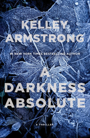 A Darkness Absolute Paperback by Kelley Armstrong