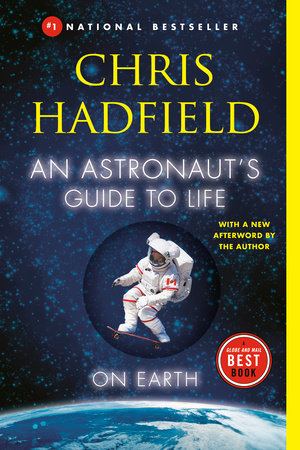 An Astronaut's Guide to Life on Earth TR by Chris Hadfield