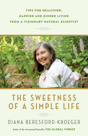 The Sweetness of a Simple Life Paperback by Diana Beresford-Kroeger