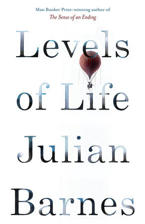 Levels of Life Paperback by Julian Barnes