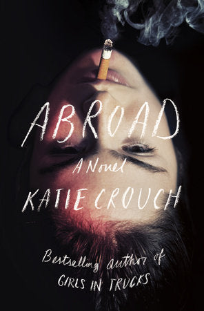 Abroad Paperback by Katie Crouch