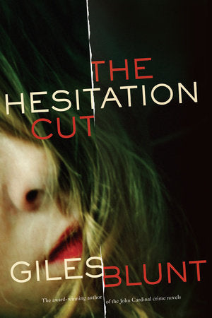 The Hesitation Cut Paperback by Giles Blunt