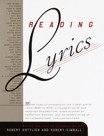 Reading Lyrics Hardcover by edited and with an introduction by Robert Gottlieb and Robert Kimball