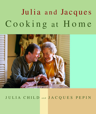 Julia and Jacques Cooking at Home Hardcover by Julia Child and Jacques Pepin