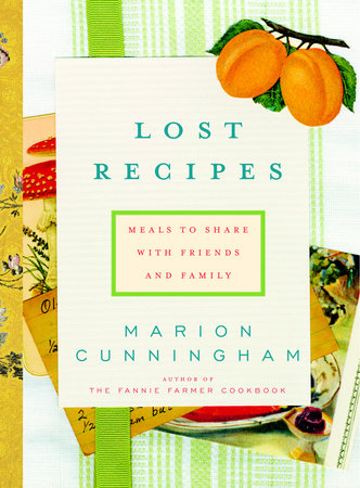 Lost Recipes Hardcover by Marion Cunningham
