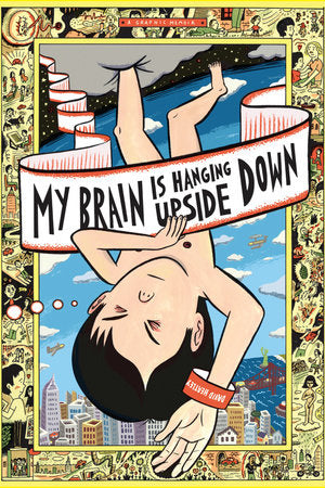 My Brain is Hanging Upside Down Hardcover by David Heatley
