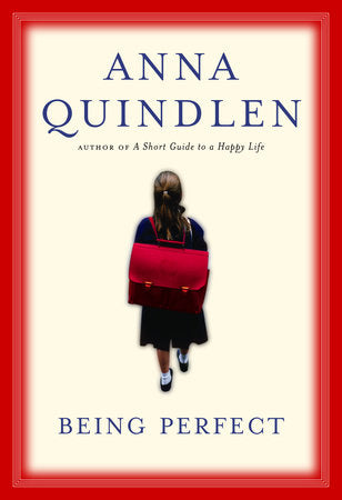 Being Perfect Hardcover by Anna Quindlen