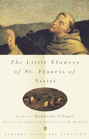 The Little Flowers of St. Francis of Assisi Paperback by St. Francis and Ugolino di Monte Santa Maria