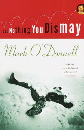 Let Nothing You Dismay Paperback by Mark O'Donnell
