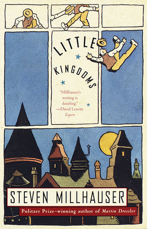 Little Kingdoms Paperback by Steven Millhauser