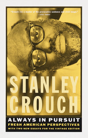 Always in Pursuit Paperback by Stanley Crouch