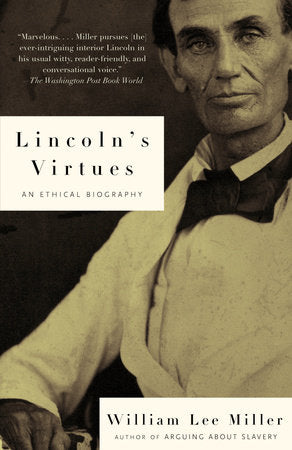 Lincoln's Virtues Paperback by William Lee Miller