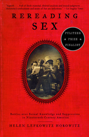 Rereading Sex Paperback by Helen Lefkowitz Horowitz