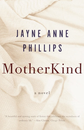 MotherKind Paperback by Jayne Anne Phillips