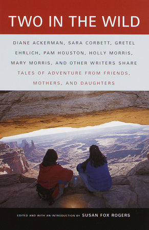 Two in the Wild Paperback by Edited with an Introduction by Susan Fox Rogers