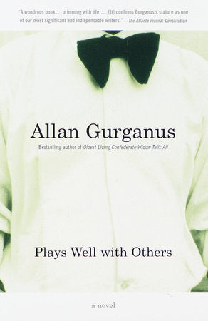 Plays Well with Others Paperback by Allan Gurganus