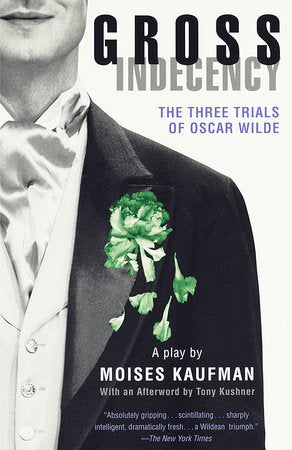 Gross Indecency Paperback by Moises Kaufman