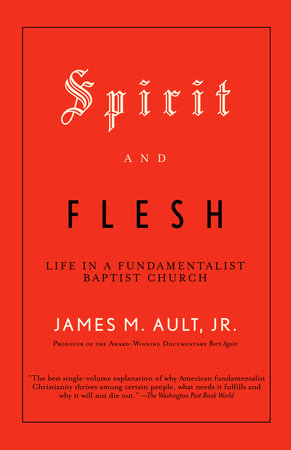 Spirit and Flesh Paperback by James M. Ault, Jr.