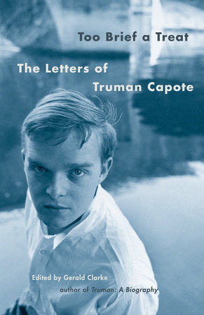 Too Brief a Treat Paperback by Truman Capote Edited by Gerald Clark