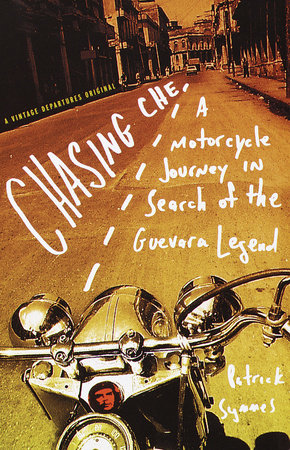 Chasing Che Paperback by Patrick Symmes