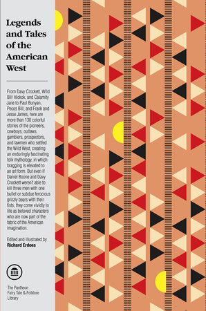 Legends and Tales of the American West Paperback by edited, told, and retold by Richard Erdoes