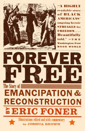 Forever Free Paperback by Eric Foner Illustrations edited and with Commentary by Joshua Brown