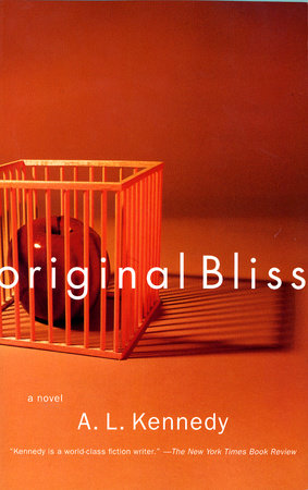 Original Bliss Paperback by A. L. Kennedy