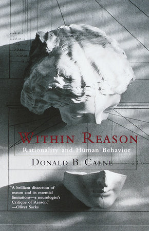 Within Reason Paperback by Donald B. Calne