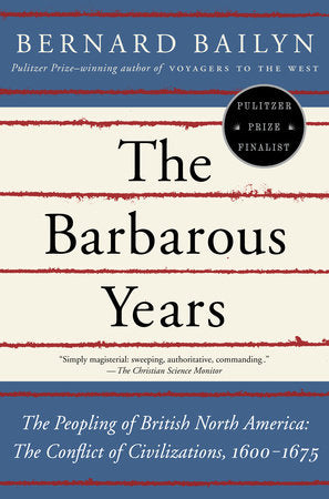The Barbarous Years Paperback by Bernard Bailyn