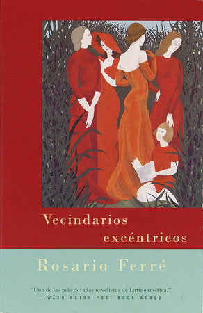 Vecindarios excéntricos / Eccentric Neighborhoods Paperback by Rosario Ferré