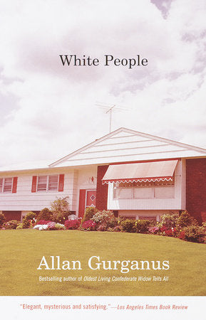 White People Paperback by Allan Gurganus