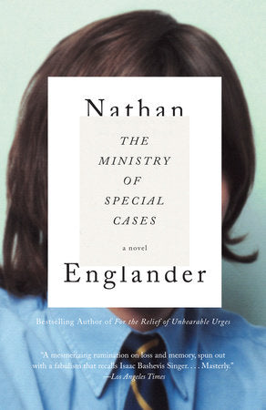 The Ministry of Special Cases Paperback by Nathan Englander