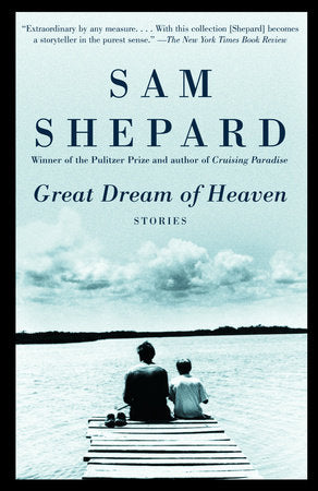 Great Dream of Heaven Paperback by Sam Shepard