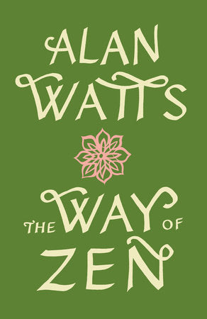 The Way of Zen Paperback by Alan  Watts